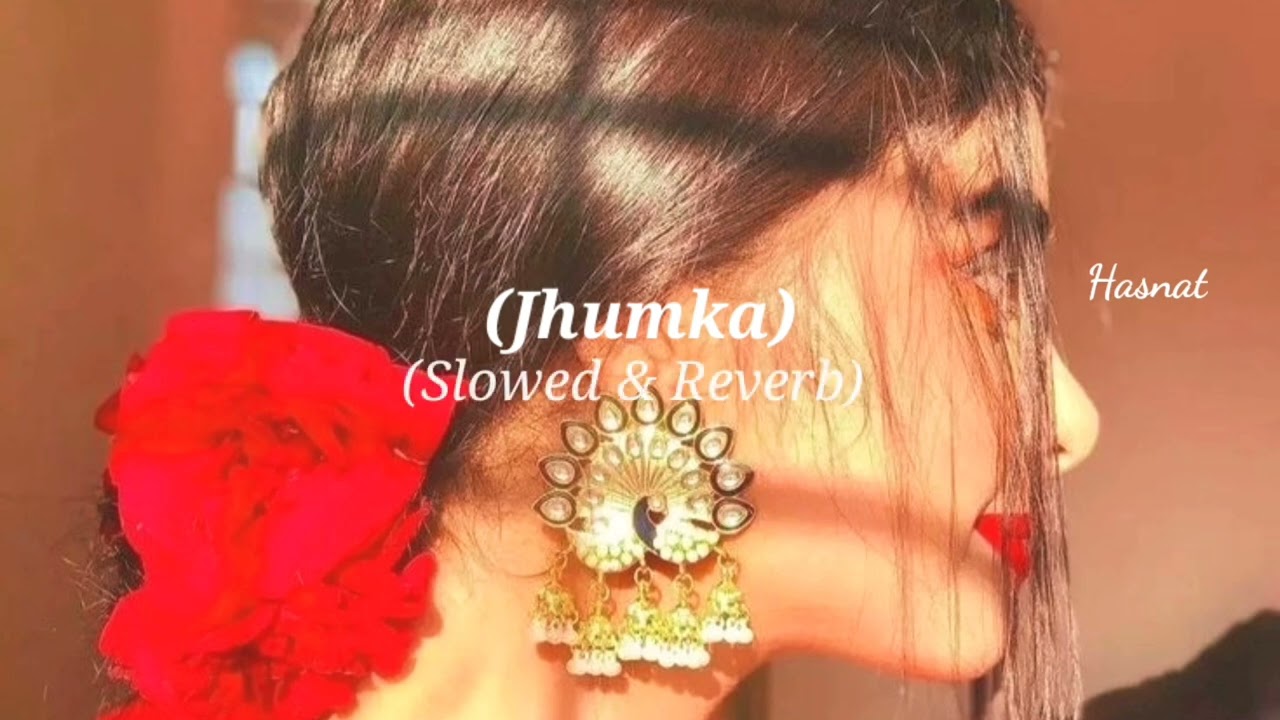 Xefer × Muza - Jhumka | (Slowed & Reverb)Version| Hasnat