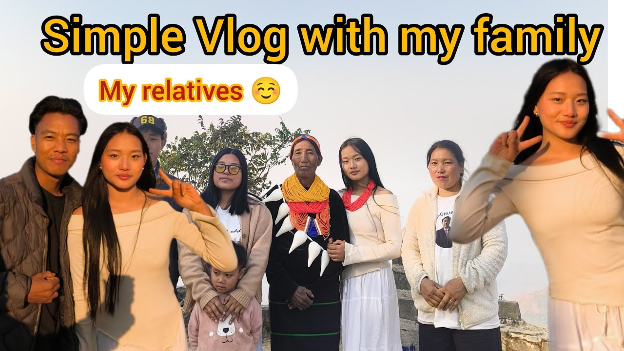 Simple Vlog with my relatives ☺️💚 @IMBvlogs-n3b #nagaland #family @Lambunaga 