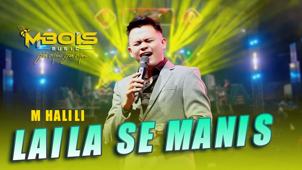 VIRAL LAILA SE MANIS M HALILI MBOIS MUSIC LIVE MSC BANGKALAN