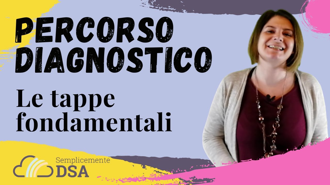 Disturbi dell'Apprendimento (DSA) | Il percorso diagnostico verso la certificazione DSA