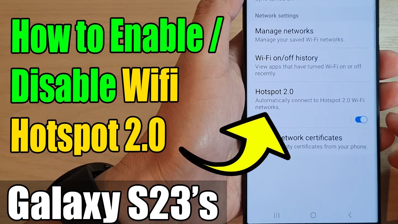 Galaxy S23's: How to Enable/Disable WiFi Hotspot 2.0