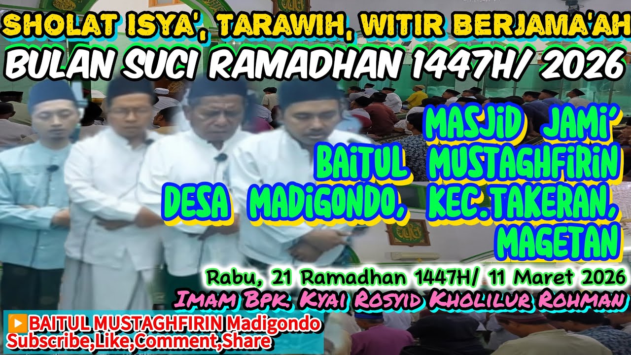 🔴Live Sholat Isya,Tarawih,Witir hari ke21 Ramadhan1447H Masjid Baitul Mustaghfirin Madigondo Magetan