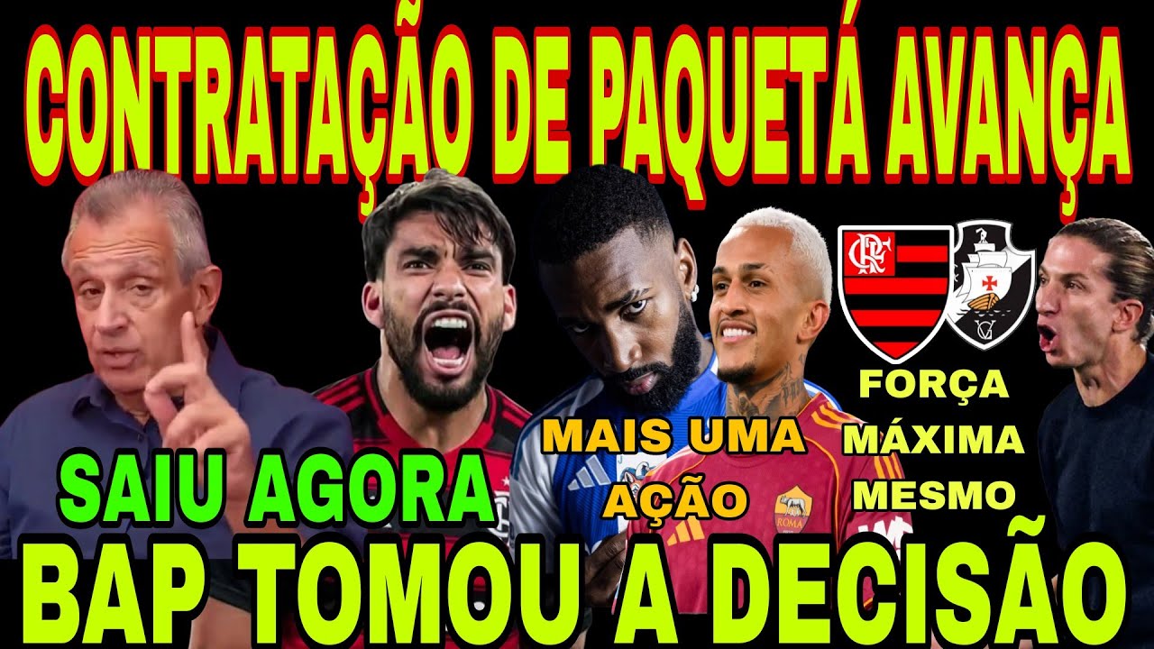 FLAMENGO: CHEGADA DE PAQUETÁ AVANÇA! FORÇA MÁXIMA CONTRA O VASCO, ORDEM DE BAP, GERSON, WESLEY E+