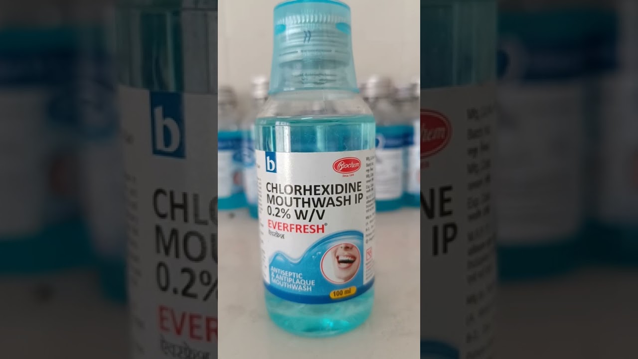 How To Use Mouthwash | Chlorhexidine Mouthwash |