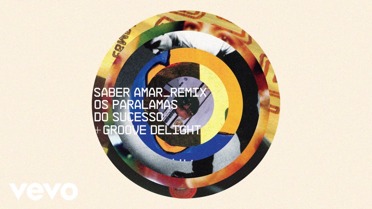 Os Paralamas Do Sucesso, Groove Delight - Saber Amar (Groove Delight Remix)