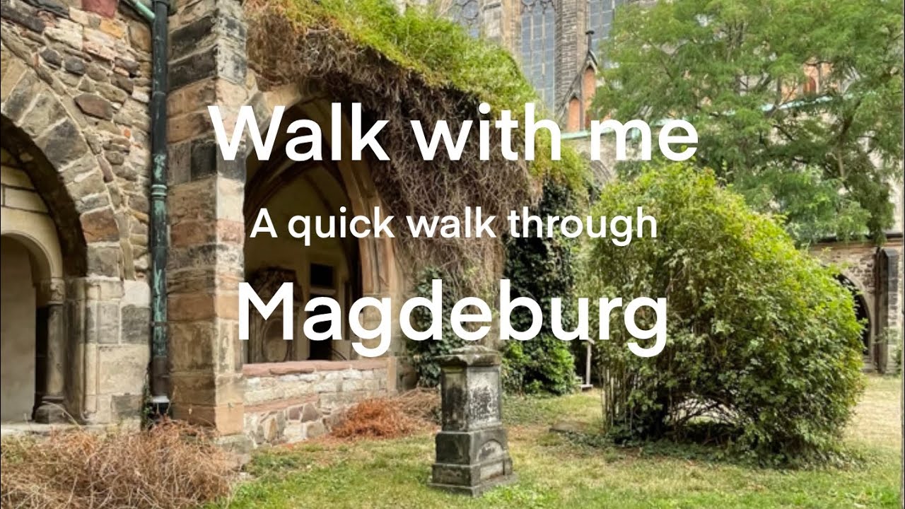 Walk with Me - A quick walk through Magdeburg