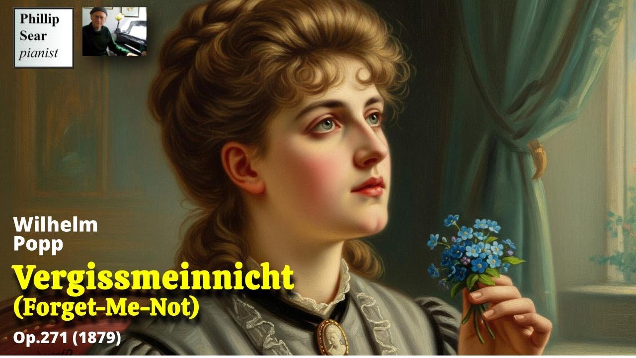 Wilhelm Popp:  Vergissmeinnicht (Forget-Me-Not), Op.271