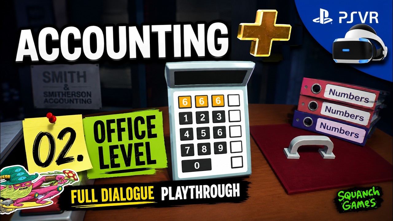 Accounting+ 02. Office Level - Full Dialogue Playthrough