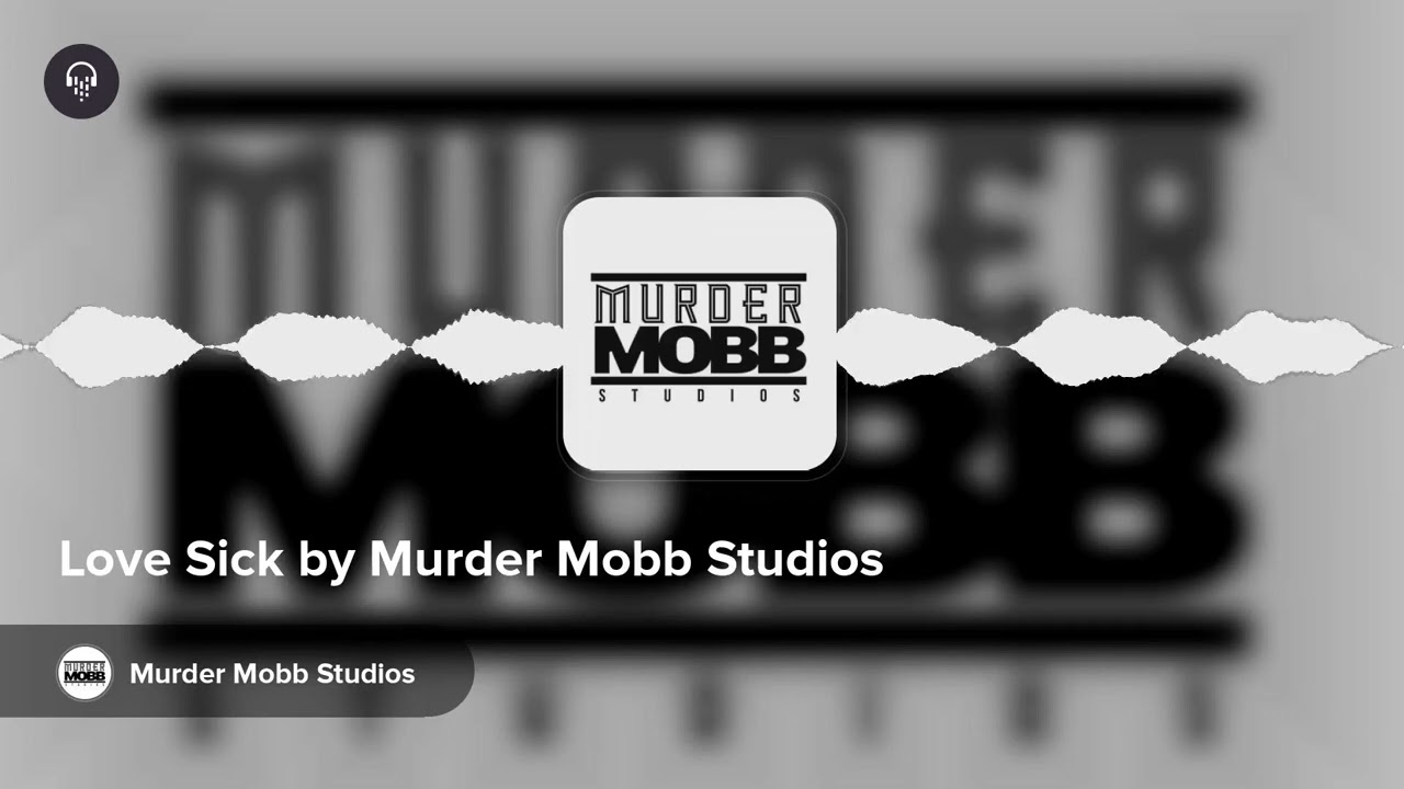 Love Sick by Murder Mobb Studios