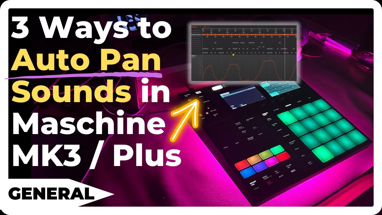 3 Ways to Auto Pan Sounds in Maschine MK3 / Plus [Panning]