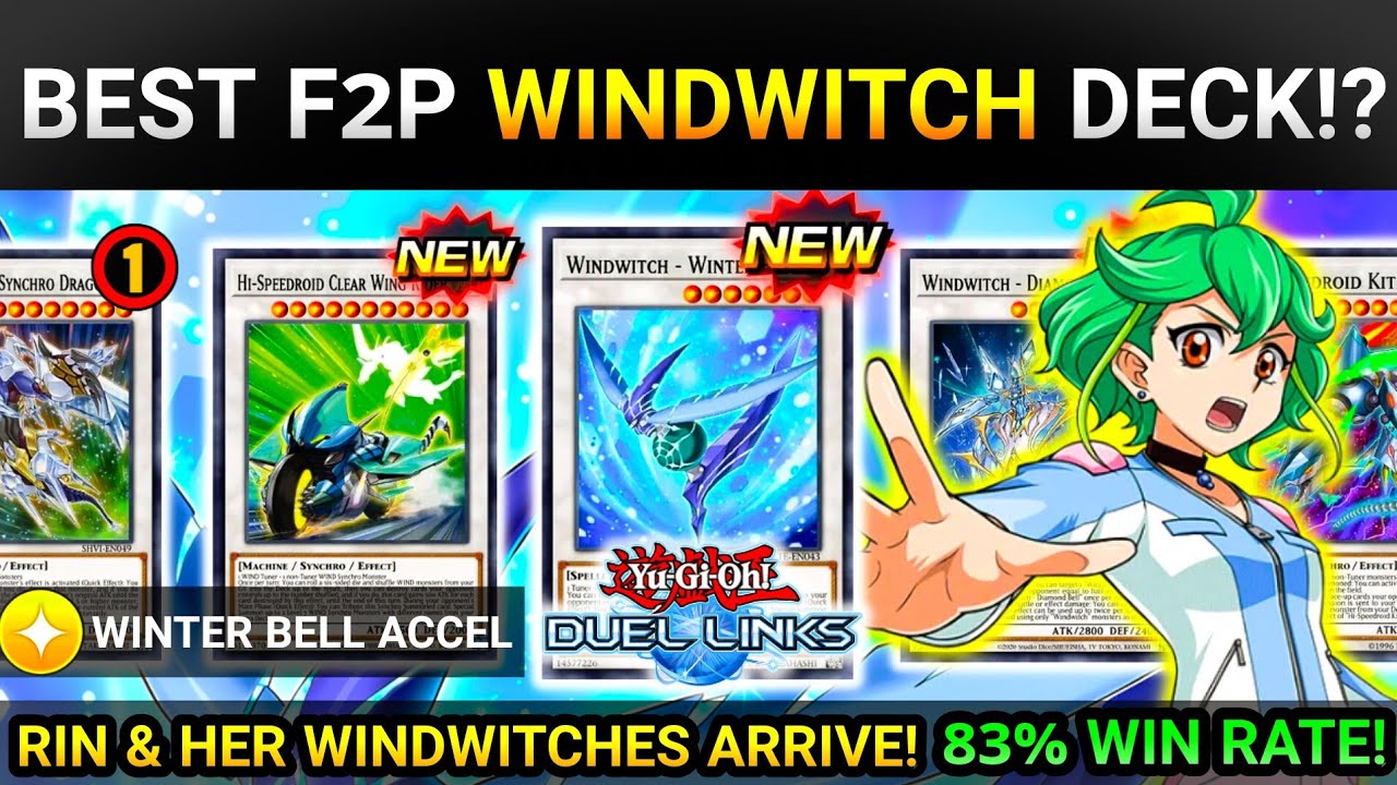 RIN & HER WINDWITCHES ARRIVE! | NEW BEST F2P WINDWITCH DECK!? | 83% WIN RATE! [Yugioh Duel Links]