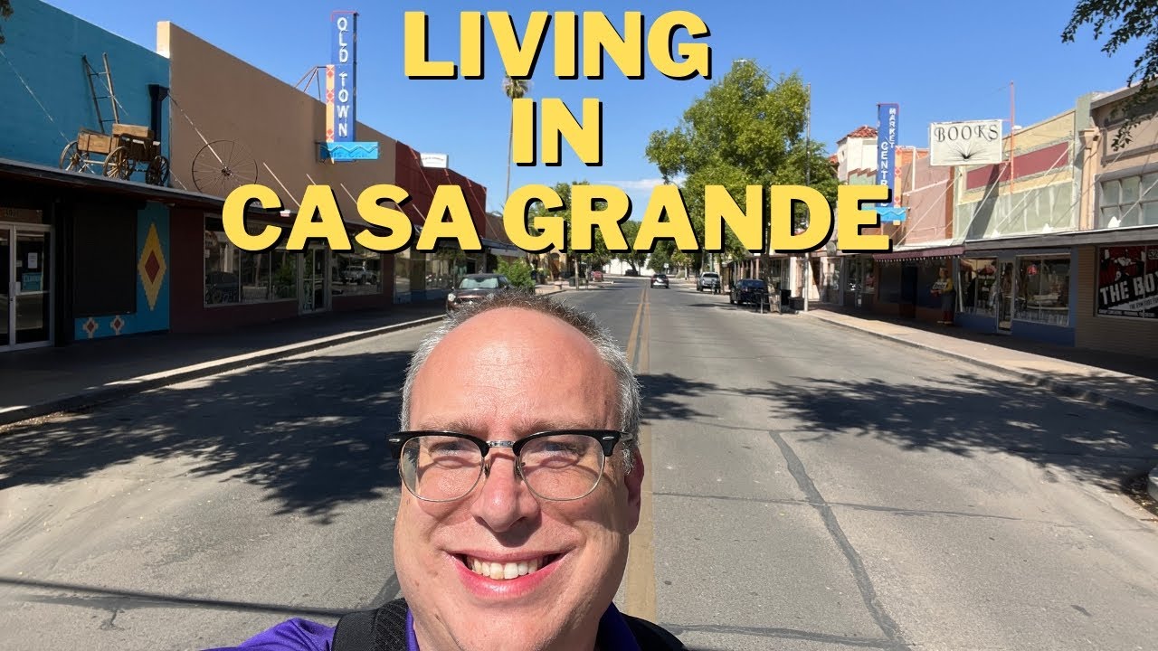 Living in Casa Grande Arizona -- City Tour