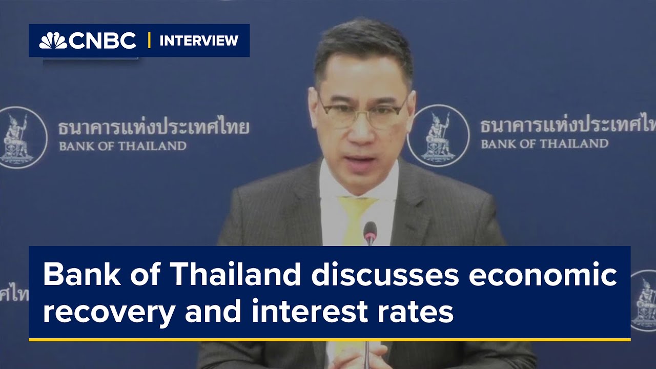 Bank of Thailand: Slow economic recovery doesn't have much to do with things sensitive to rates