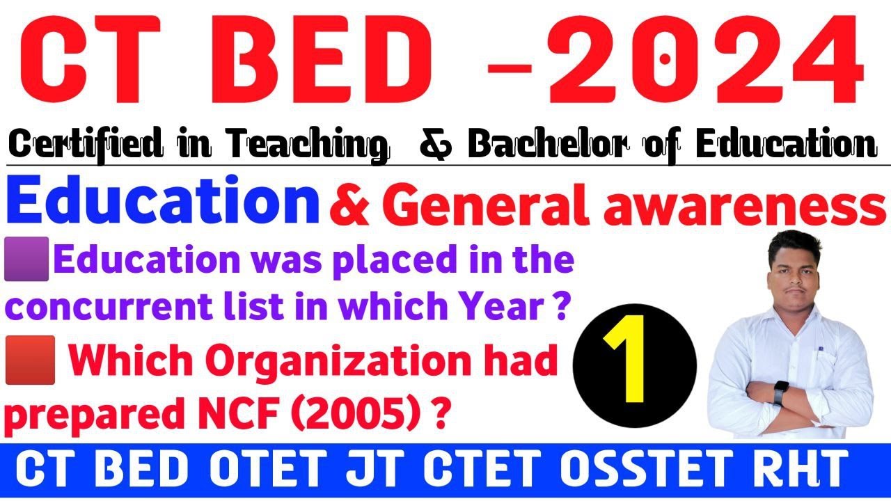 CT BED 2024 , EDUCATION GENERAL AWARENESS CLASS NO 1