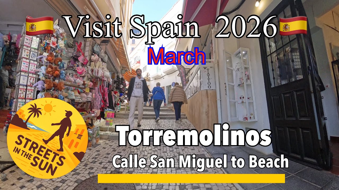 🚶‍♂️Torremolinos 🇪🇸 Walking video | Calle San Miguel  relaxing walk to beach in March 2026   ☀️