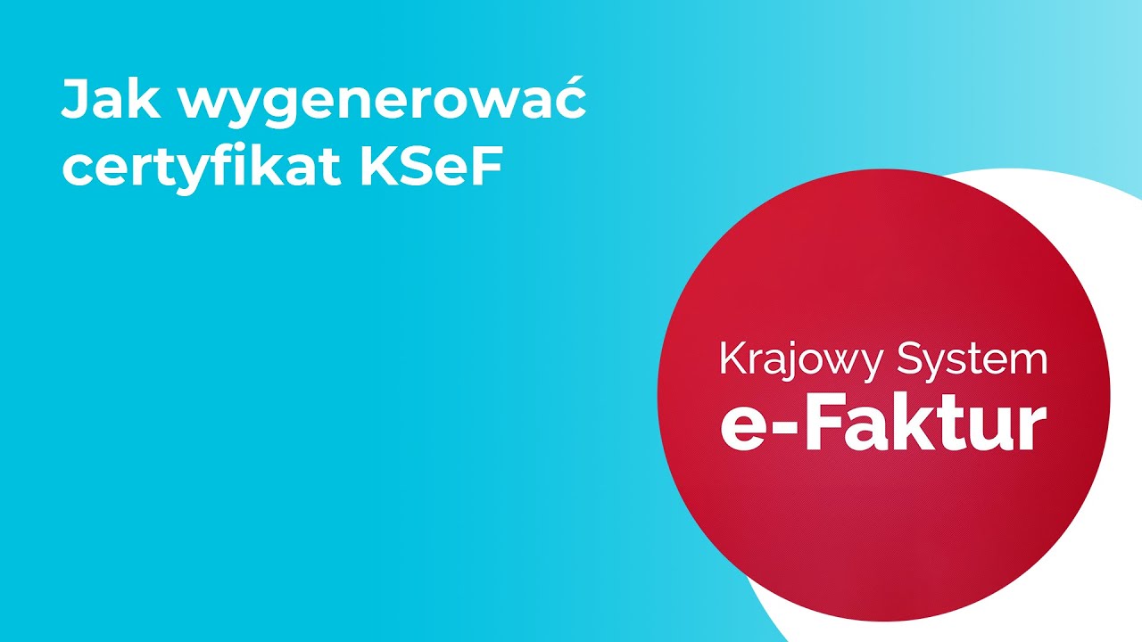 Jak wygenerować certyfikat KSeF