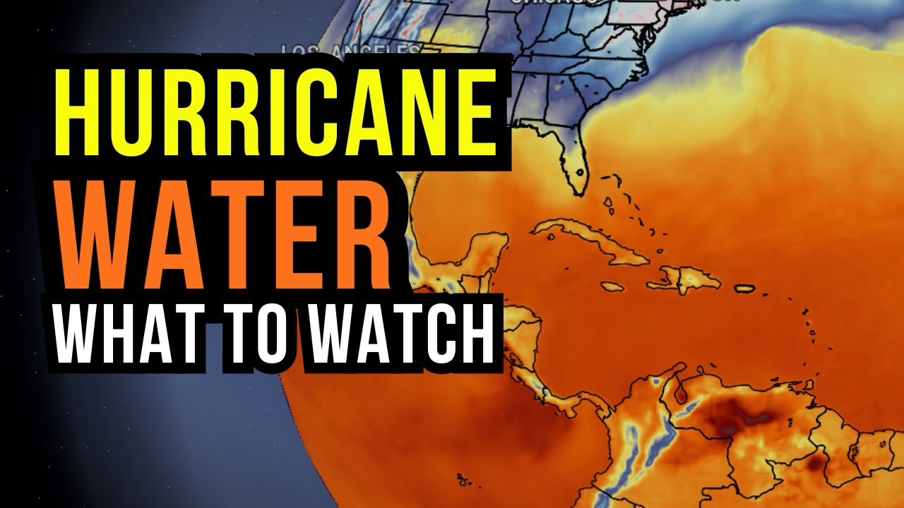 Hurricane Water to Watch...
