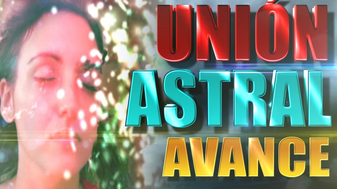 UNI&Oacute;N ASTRAL (AVANCE)
