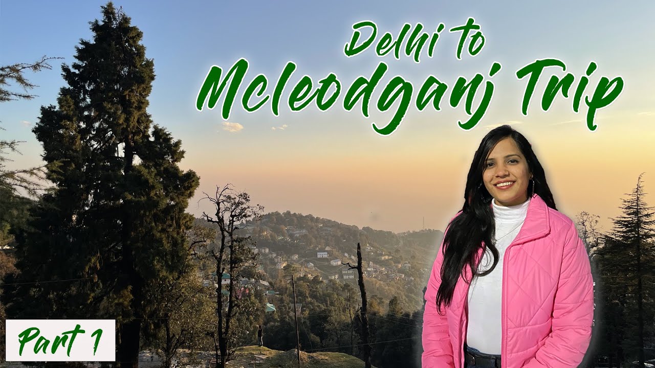 Mcleodganj in winters | Delhi to Mcleodganj by train | Best weekend destination near Delhi