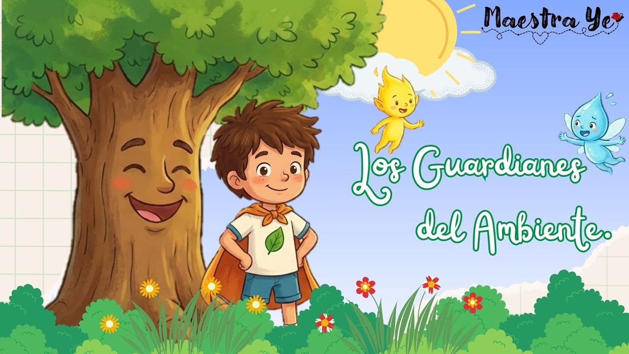 Cuento - Los Guardianes del Ambiente.