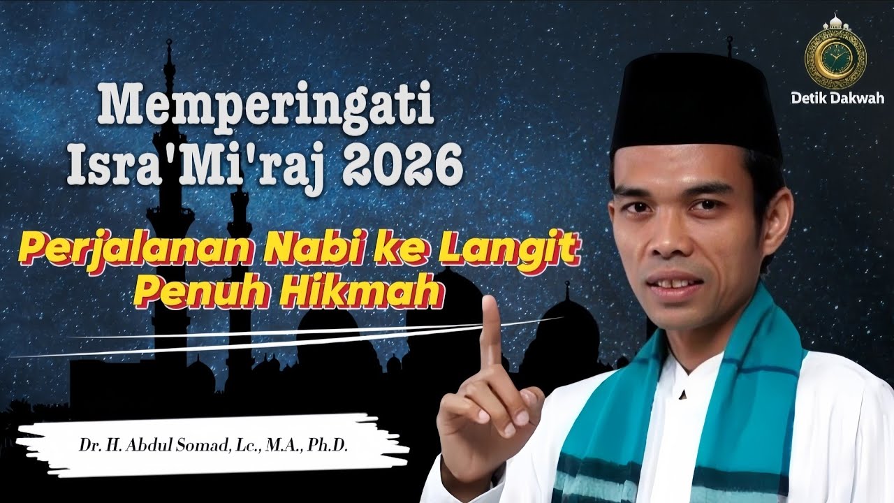 Kisah Lengkap Isra Mi’raj Nabi Muhammad | Penjelasan Menyentuh Hati – Ustadz Abdul Somad