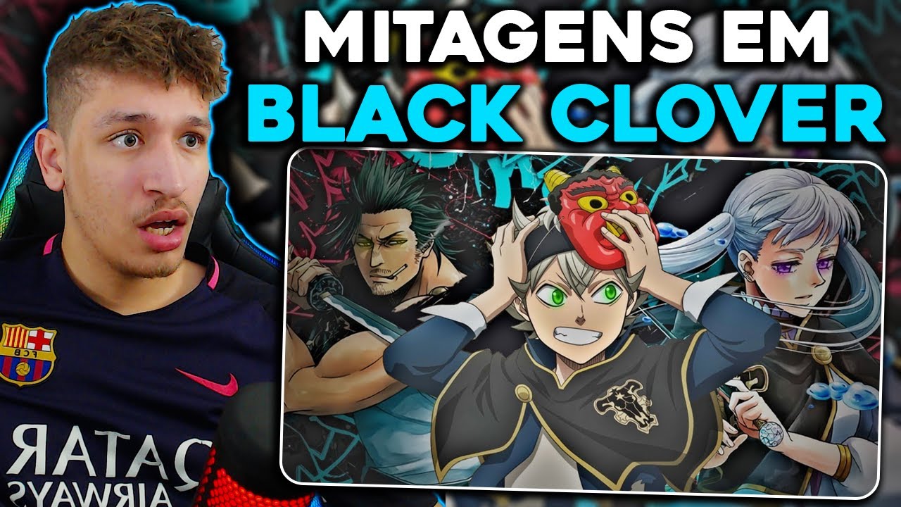REAGINDO AS INCRÍVEIS MITAGENS EM BLACK CLOVER