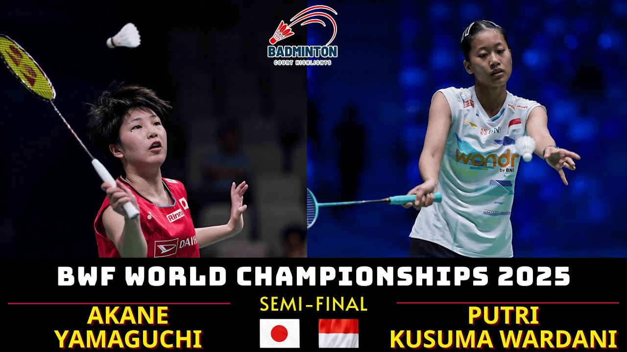 山口茜vsプトリKW 激闘SF【世界選手権2025】Akane YAMAGUCHI vs Putri K Wardani