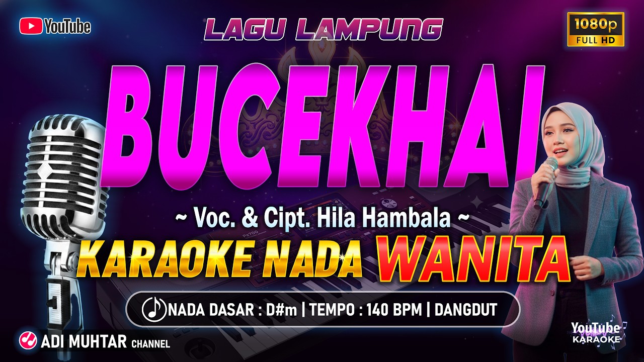 Bucekhai Karaoke Nada Wanita / Cewek | Lagu Lampung | Voc. & Cipt. Hila Hambala | Musik Dangdut