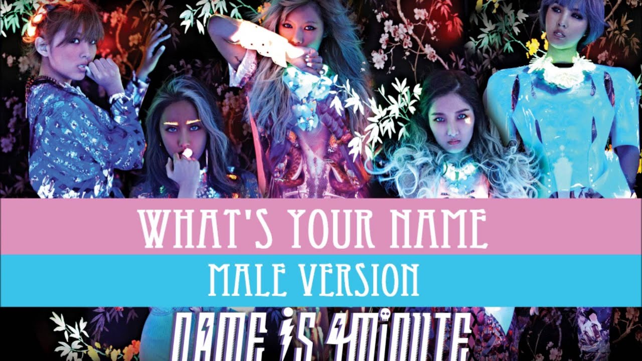 4Minute - What's Your Name [Male Version]