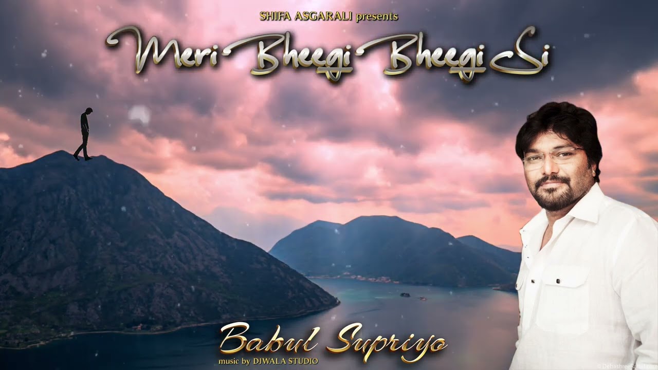 Meri Bheegi Bheegi Si | Babul Supriyo Shifa Asgarali |   Subscribe Free Click 🔔