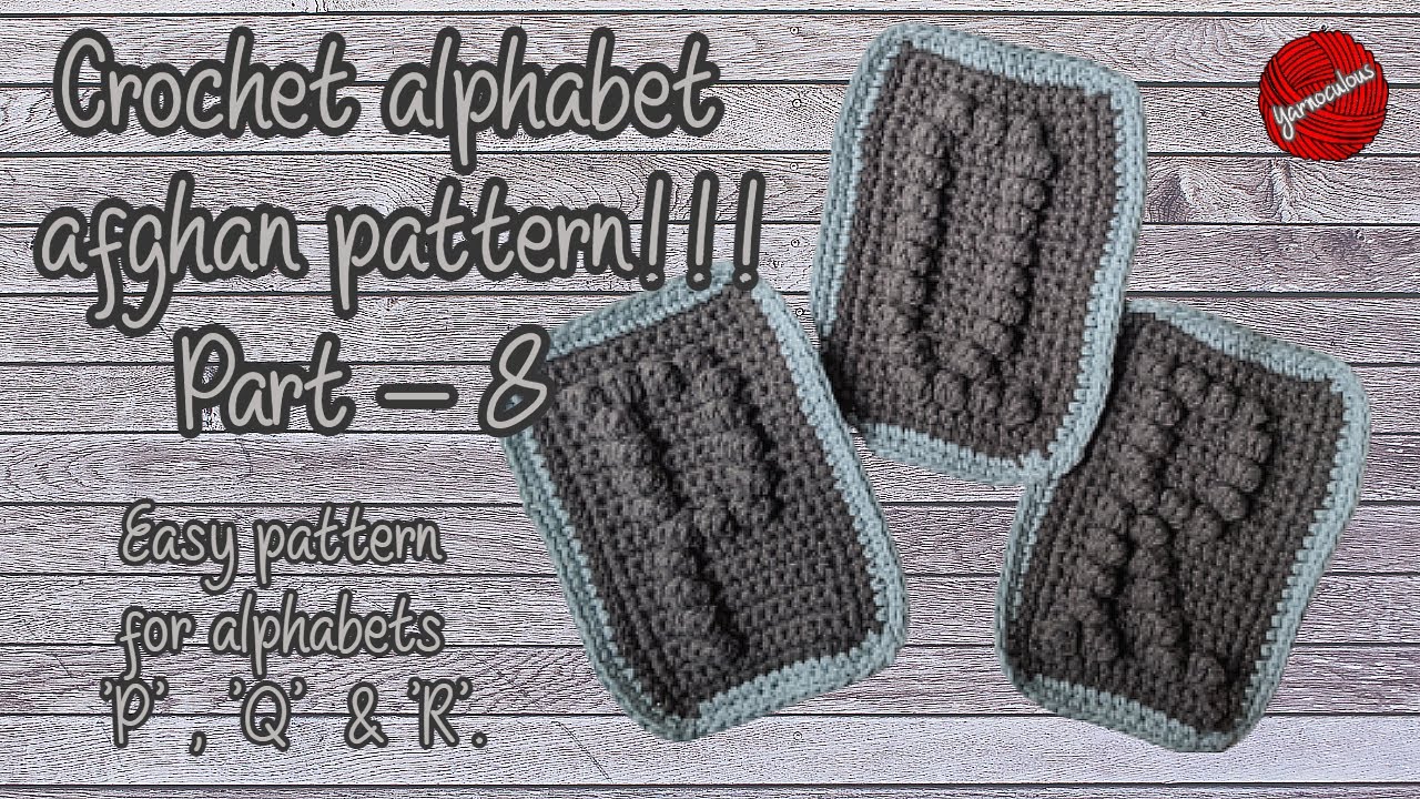 Bobble stitch alphabets baby afghan Part - 8 | Beginner-friendly crochet pattern for alphabets