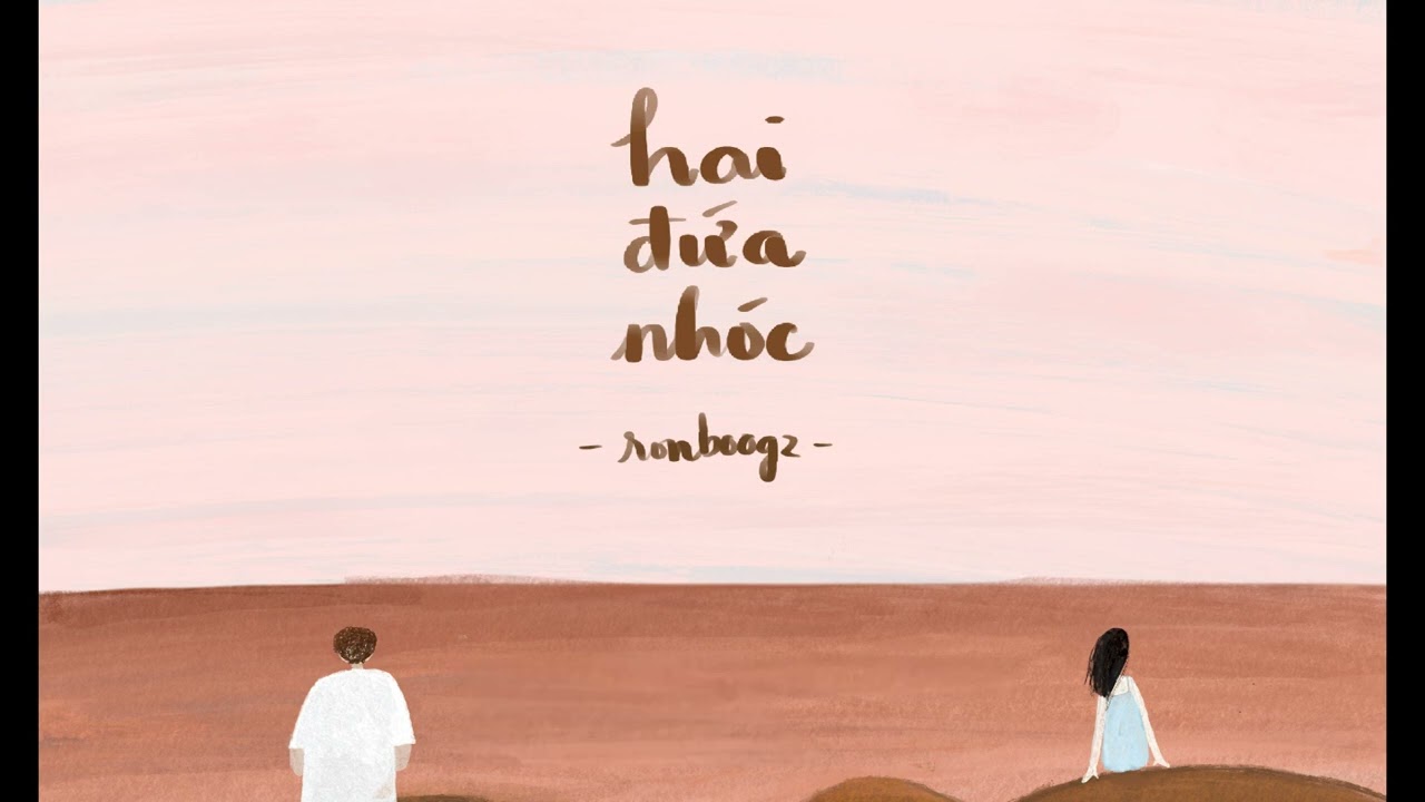 Hai Đứa Nhóc | Ronboogz (Lyrics Video)