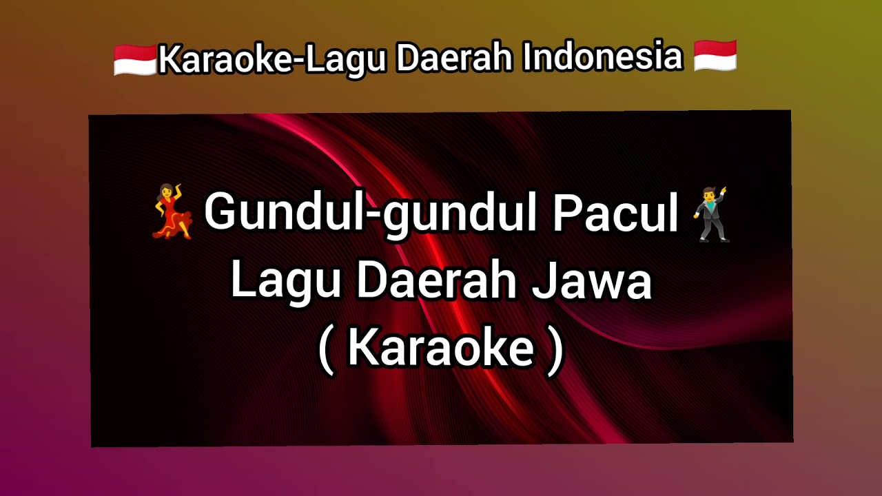 Gundul-gundul Pacul ( Karaoke ) - Lagu Daerah Indonesia
