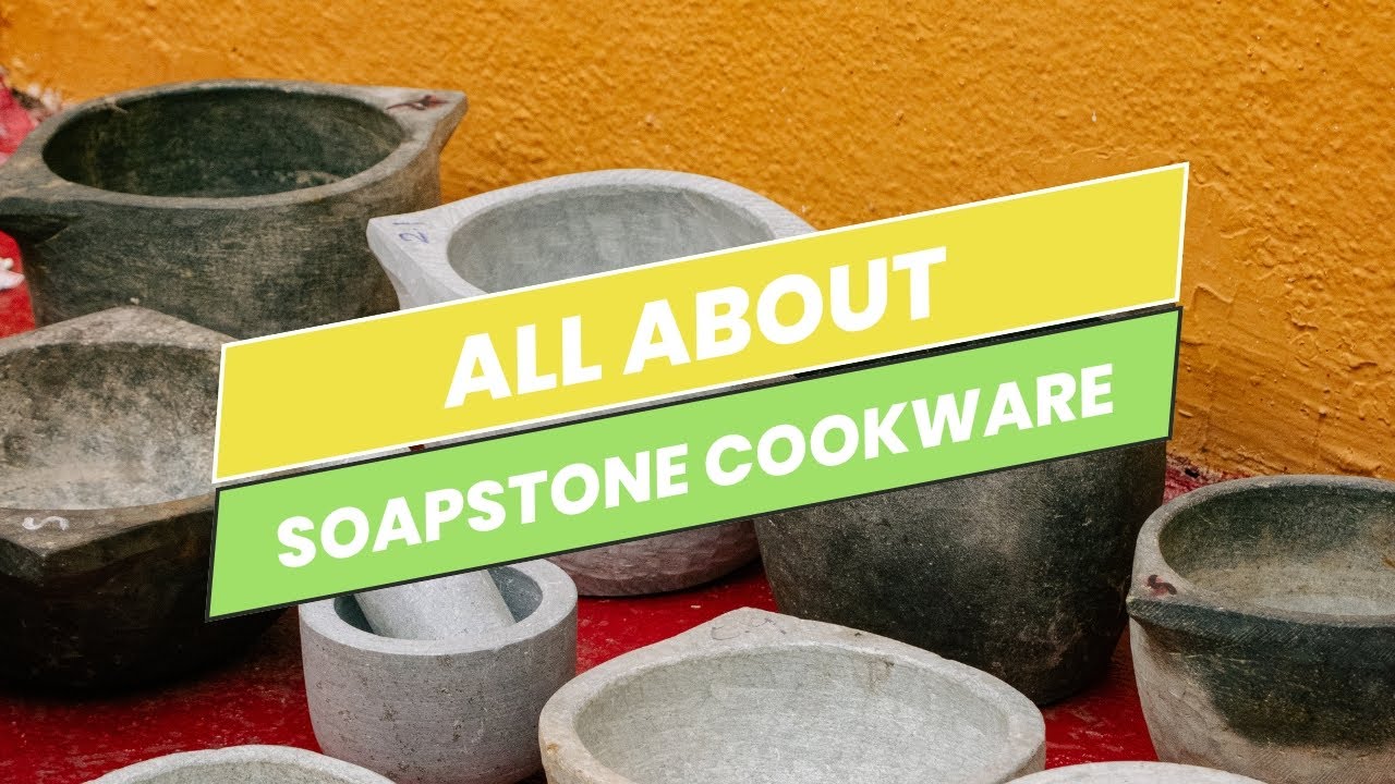 Is cooking in Kalchatti/Soapstone good for health? What is Kalchatti and benefits of cooking in it.
