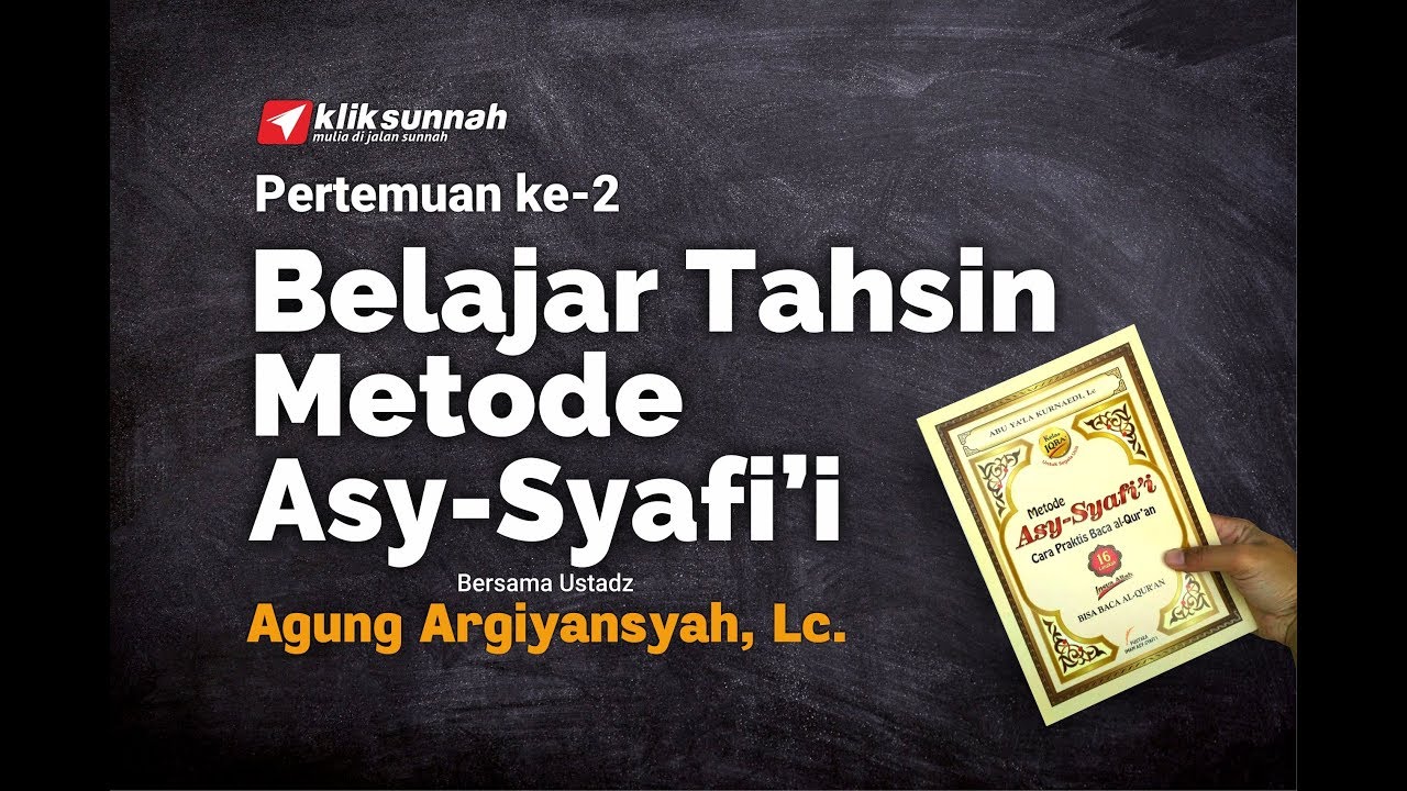 [ LIVE STREAMING ] Belajar Tahsin : Metode Asy-Syafi'i #2 - Ustadz Agung Argiyansyah, Lc.