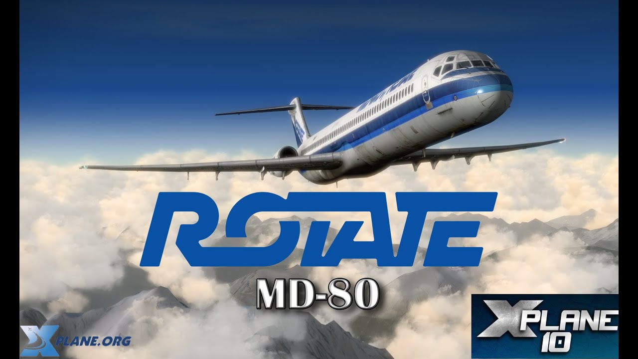 Rotate McDonnell Douglas MD-80 for X-plane 10
