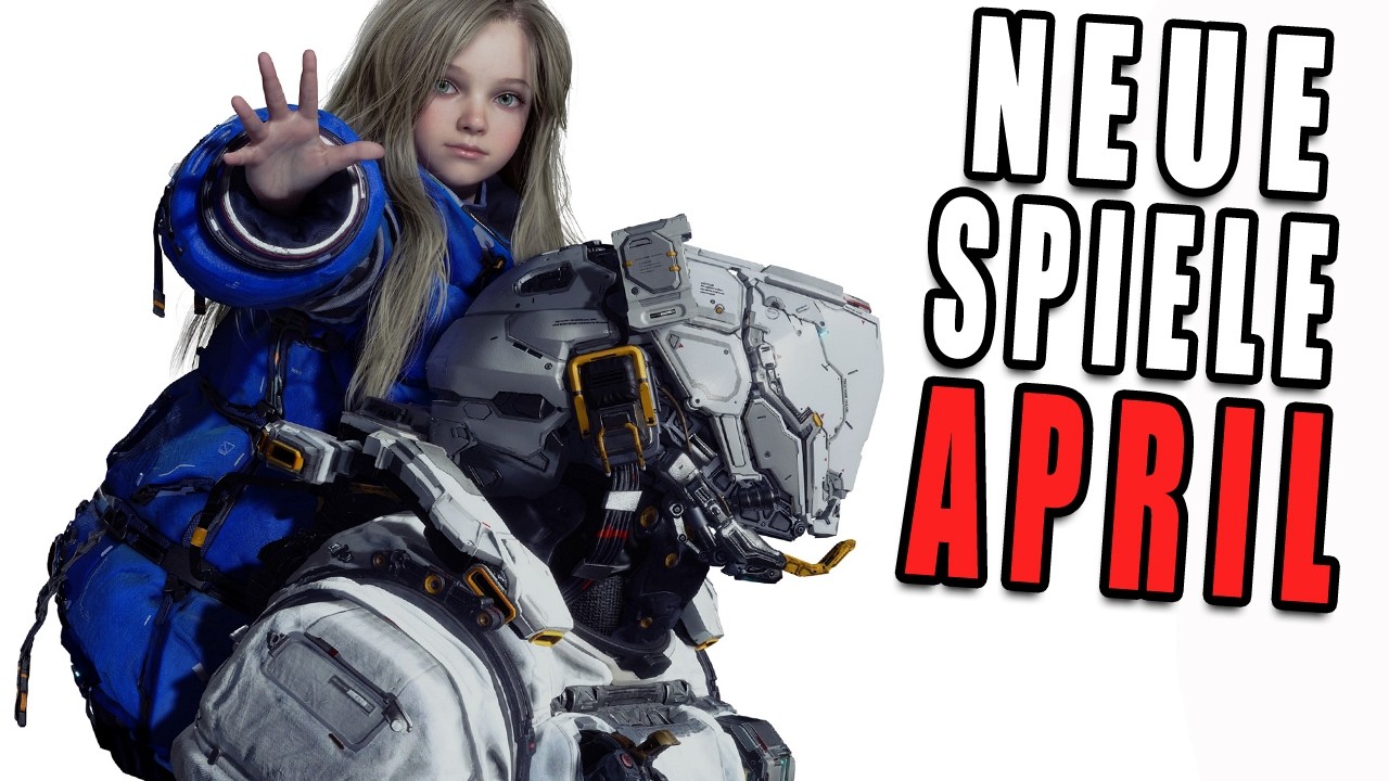 Der APRIL ist vollgepackt mit GEILEN GAMES - Spiele Releases im APRIL 2026