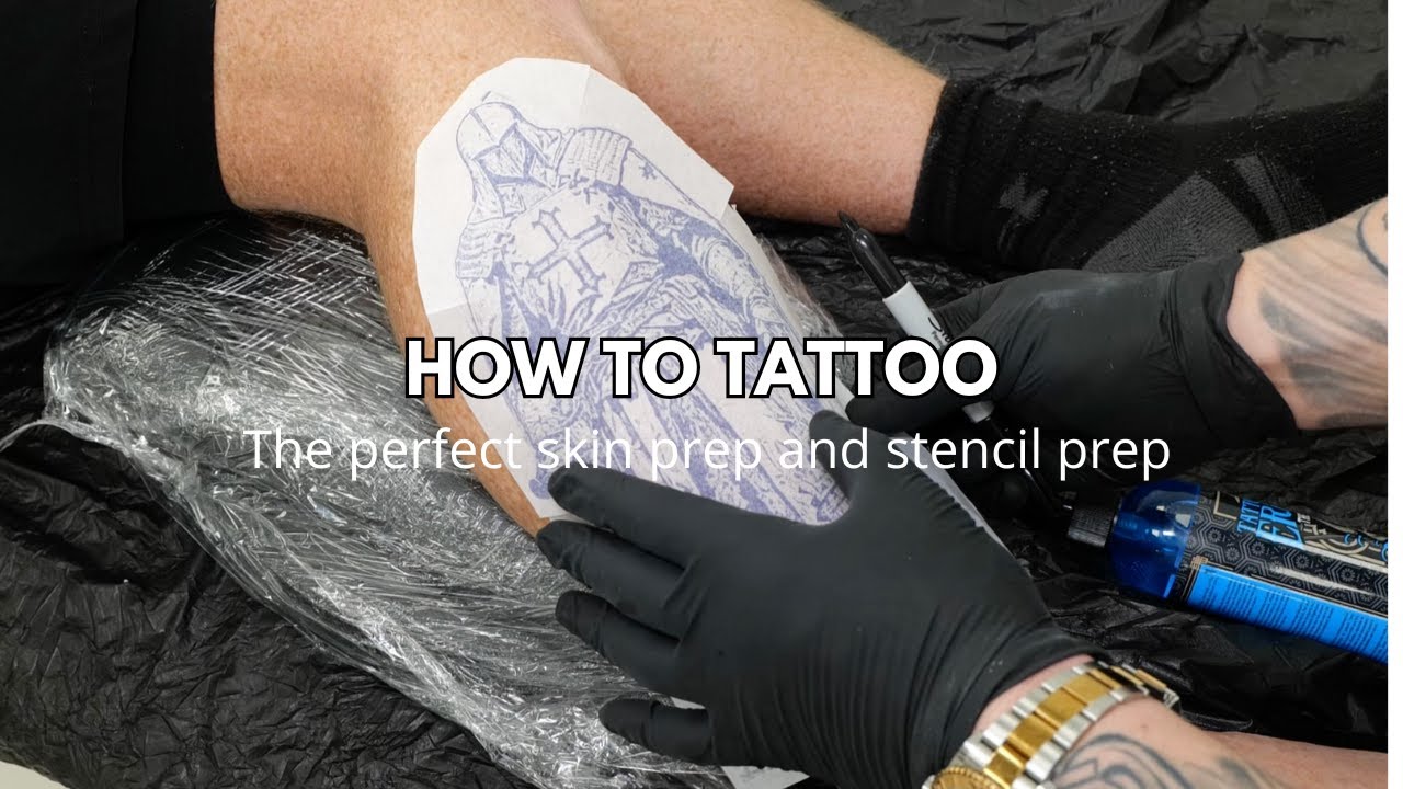 HOW TO TATTOO + Perfect skin prep and perfect stencil