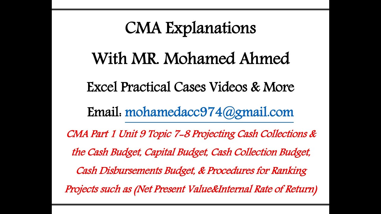 CMA Part 1 Unit 9 Topic 7-8 Projecting Cash Collections, Disbursements, and Cash Budget موازنة النقد