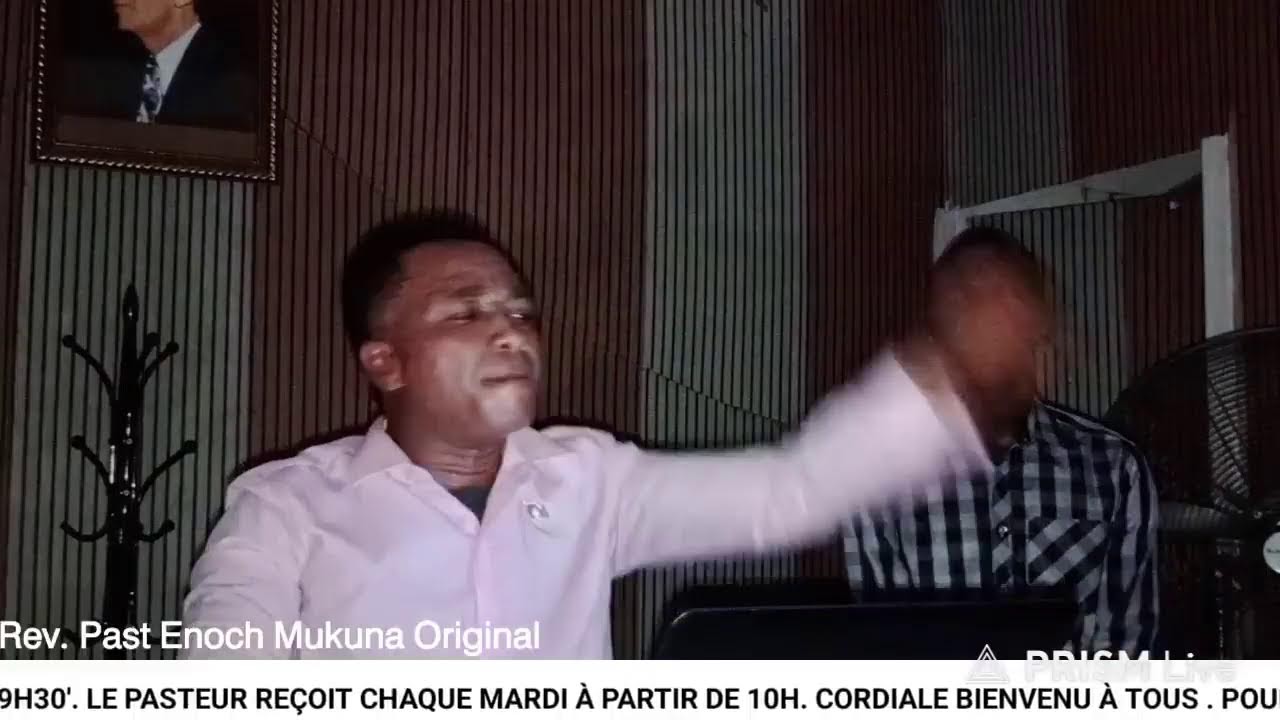 CULTE DE LA SEMAINE  :  Thème : POURQUOI CRIER ? PARLE  REV. ENOCH MUKUNA ORIGINAL