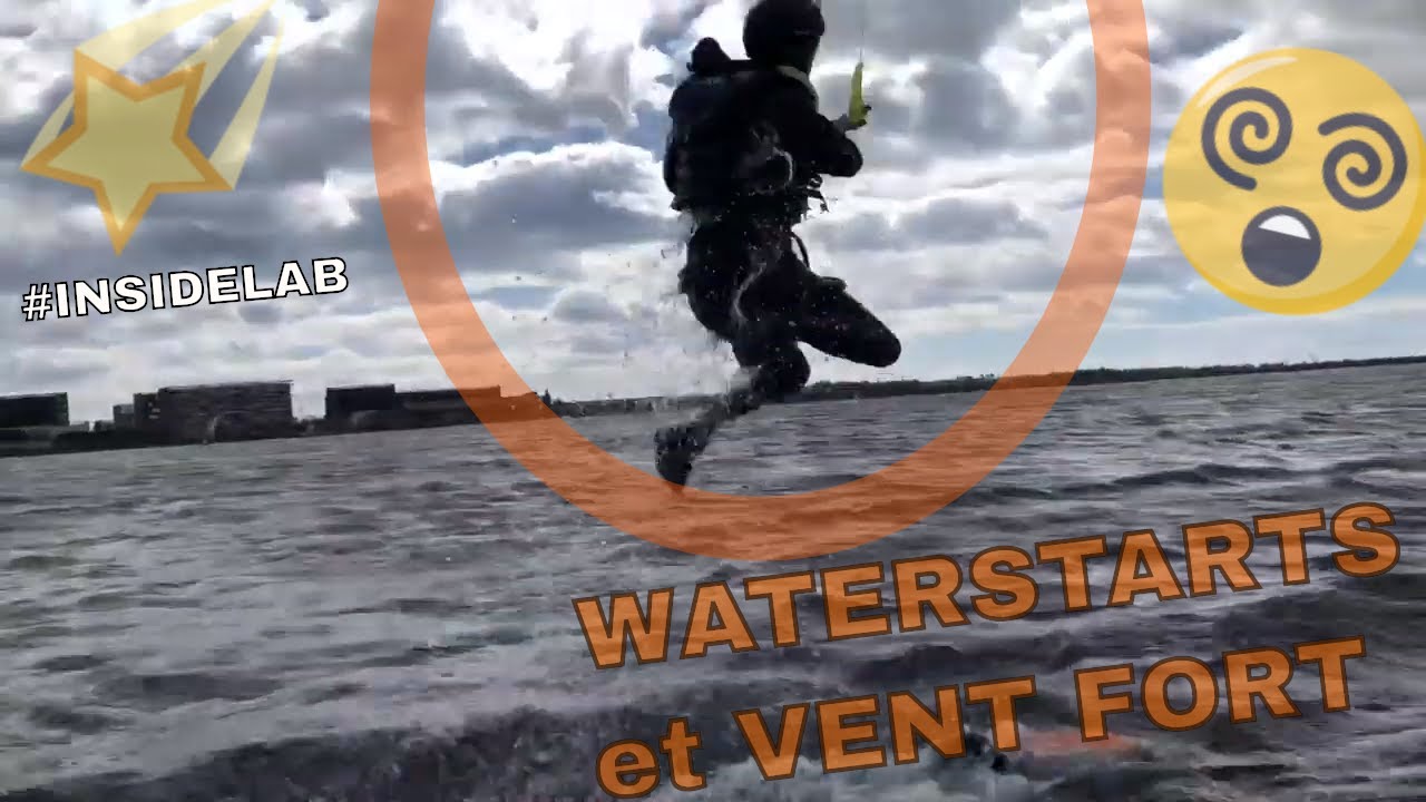 WATERSTART KITESURF et VENT FORT 🌪🌬😱 #insideLAB ⭐ Kitesurf Vlog #1