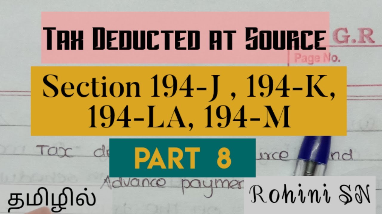 TDS Part - 8 In Tamil - Section 194J , 194K, 194LA, 194M / Direct Taxation in tamil