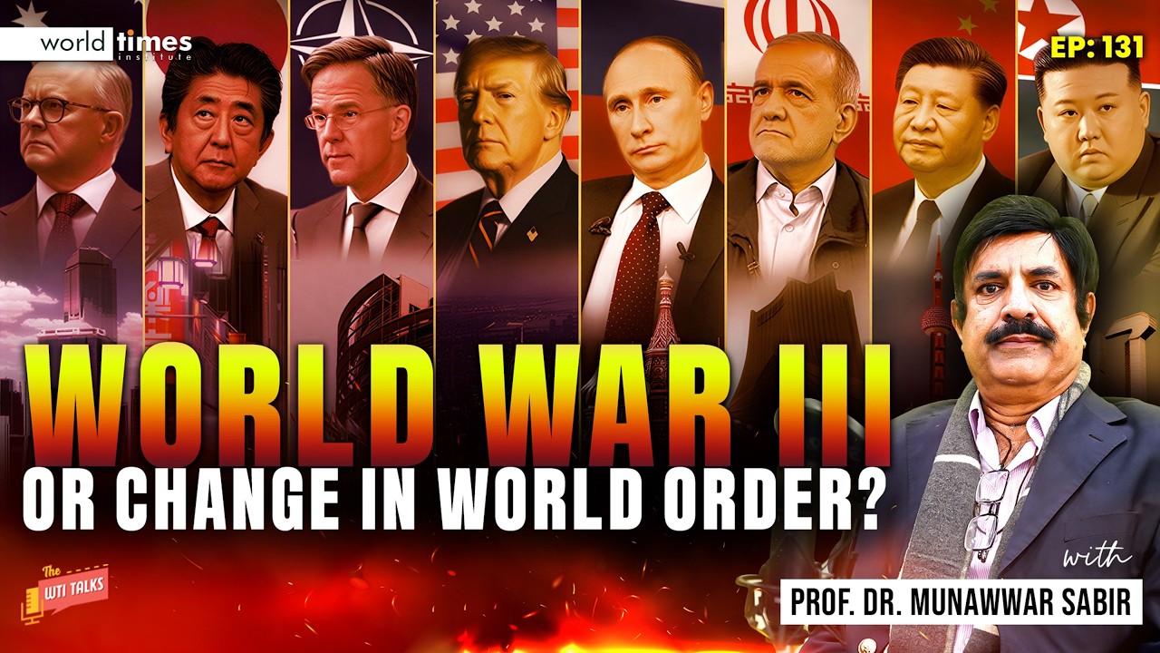 World War III or the Birth of a New World Order? | Prof. Munawwar Sabir | CSS | World Times