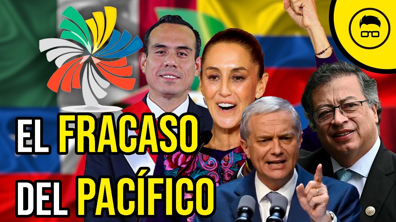 El FRACASO de la ALIANZA del PACÍFICO