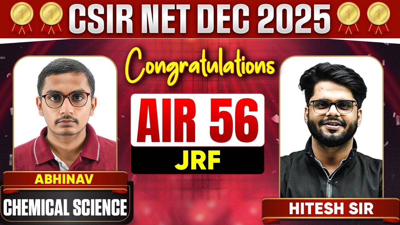 CSIR NET 2025 Topper Interview | Congratulations Abhinav AIR 56 in Chemical | JRF Success Story!
