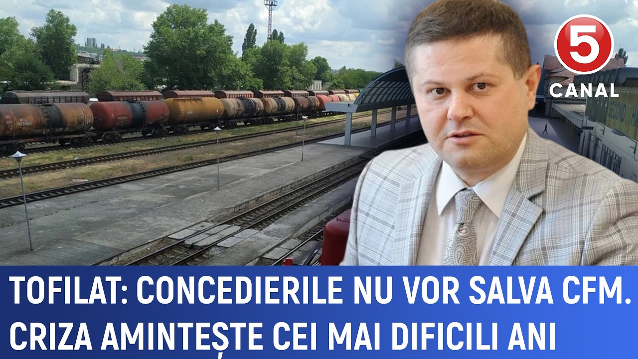 Tofilat: Concedierile nu vor salva CFM. Criza amintește cei mai dificili ANI
