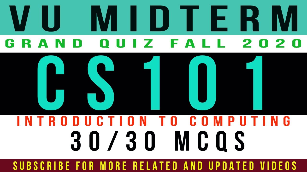 CS101 Grand Quiz (Midterm Grand Quiz) Fall 2020 || Grand Quiz CS101