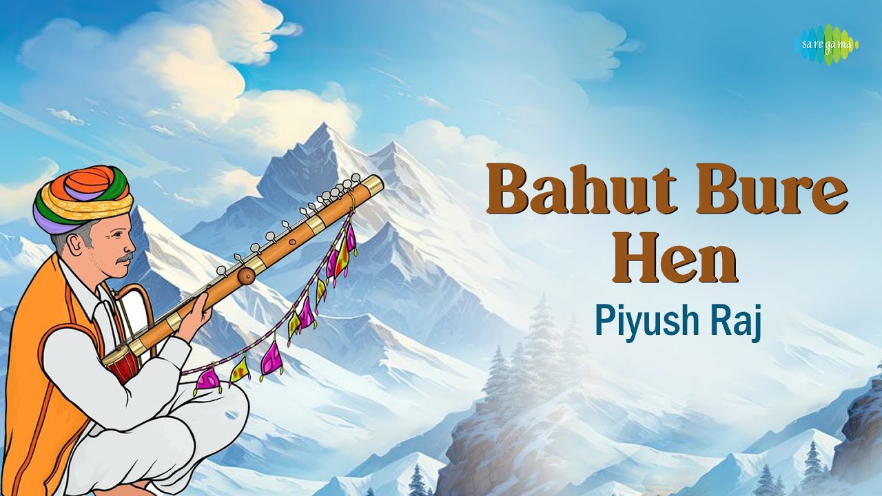 Bahut Bure Hen l Piyush Raj l Charanjit Ahuja l Khem Raj Gupt l Himachali Lok Geet