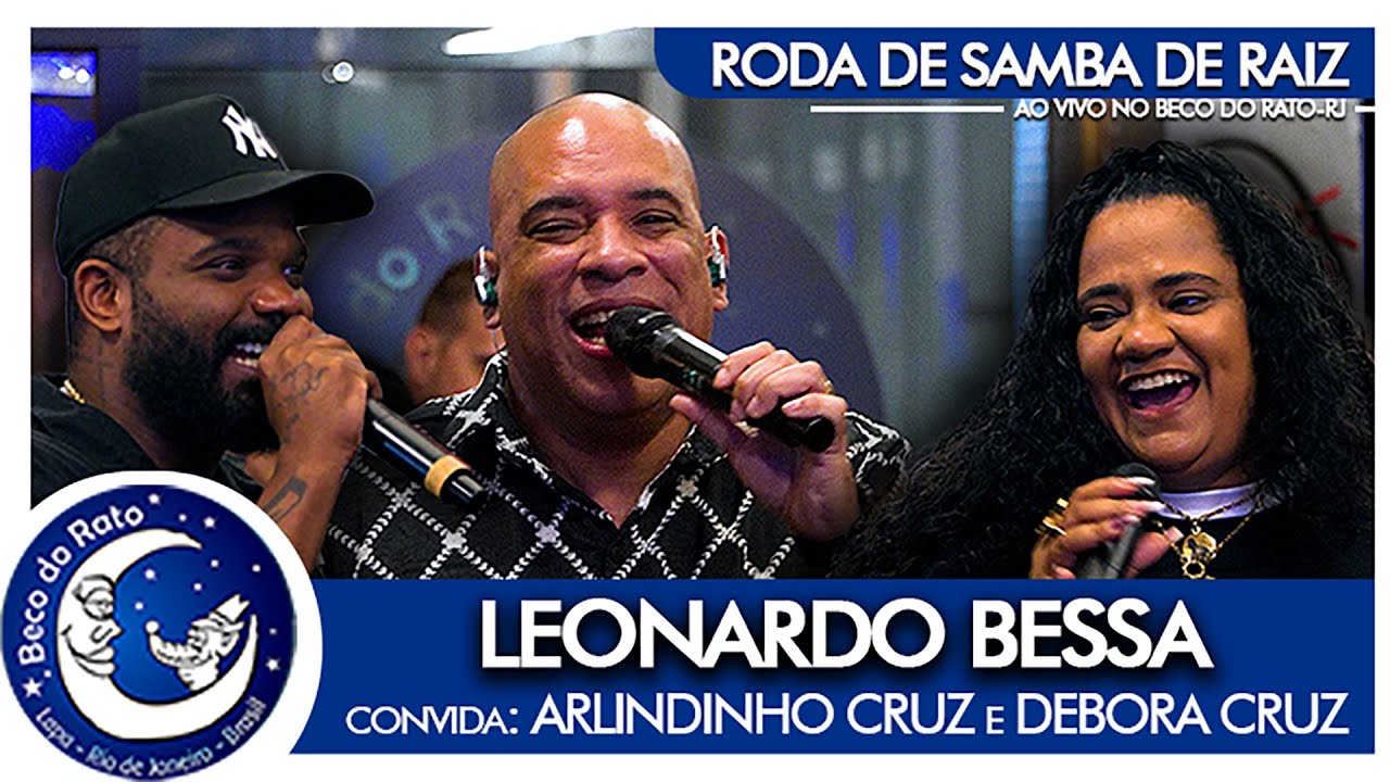 Roda de Samba de Raiz do Leonardo Bessa convida Familia Cruz (Arlindinho e Debora) no Beco do Rato
