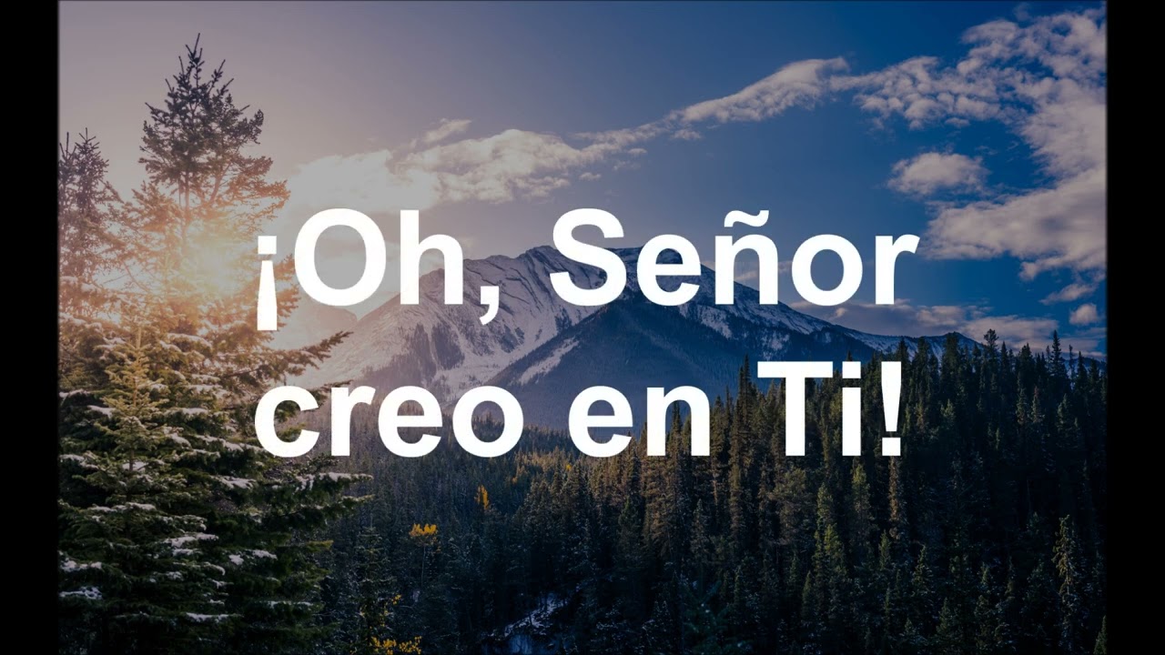 ¡Oh, Jesús creo en Ti!